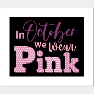 In October We Wear Pink Posters and Art